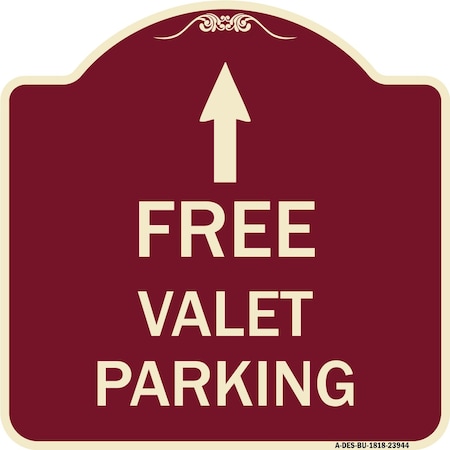 Signmission Free Valet Parking W/ Ahead Arrow Heavy-Gauge Aluminum Architectural Sign, 18" x 18", BU-1818-23944 A-DES-BU-1818-23944